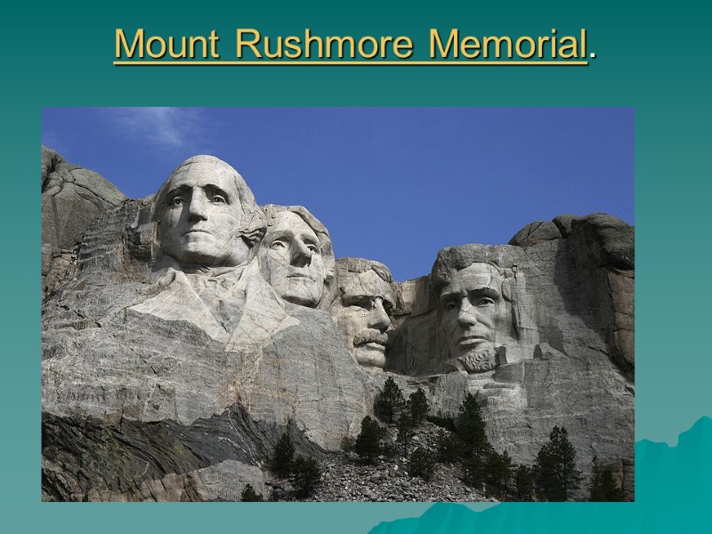 Mount Rushmore Memorial.